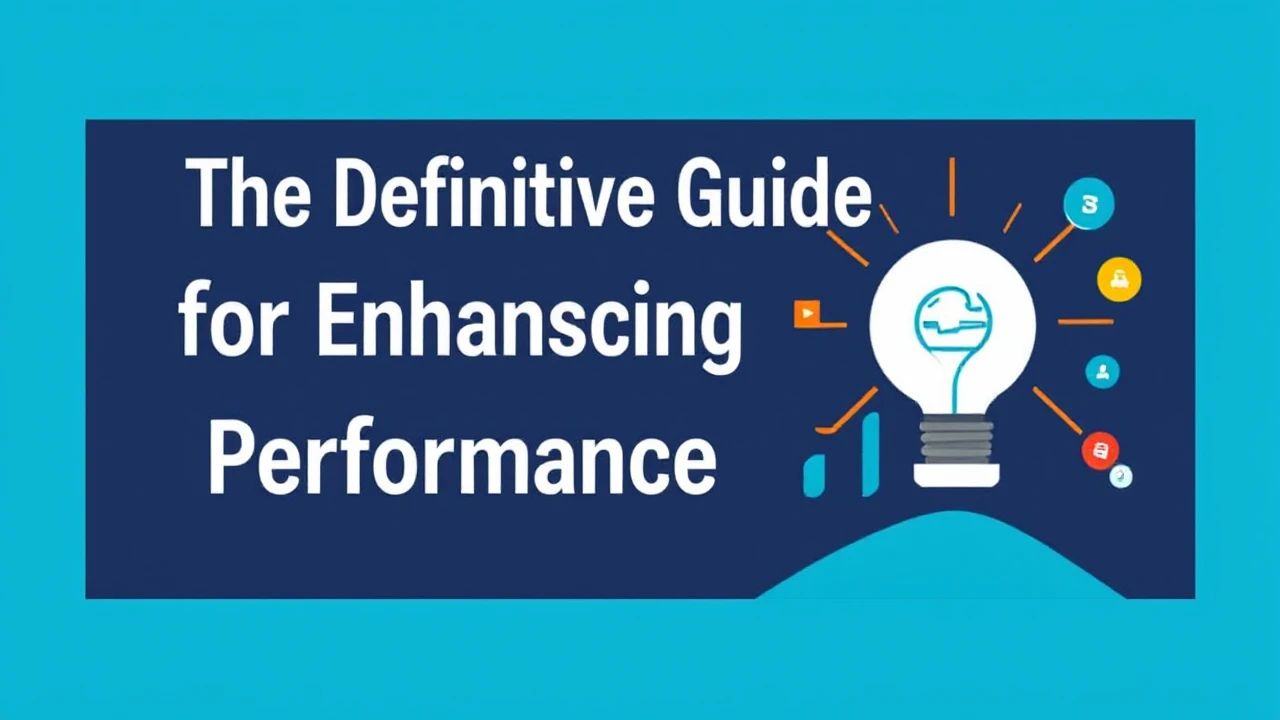 The Definitive Guide for Enhancing Your Business Performance Online