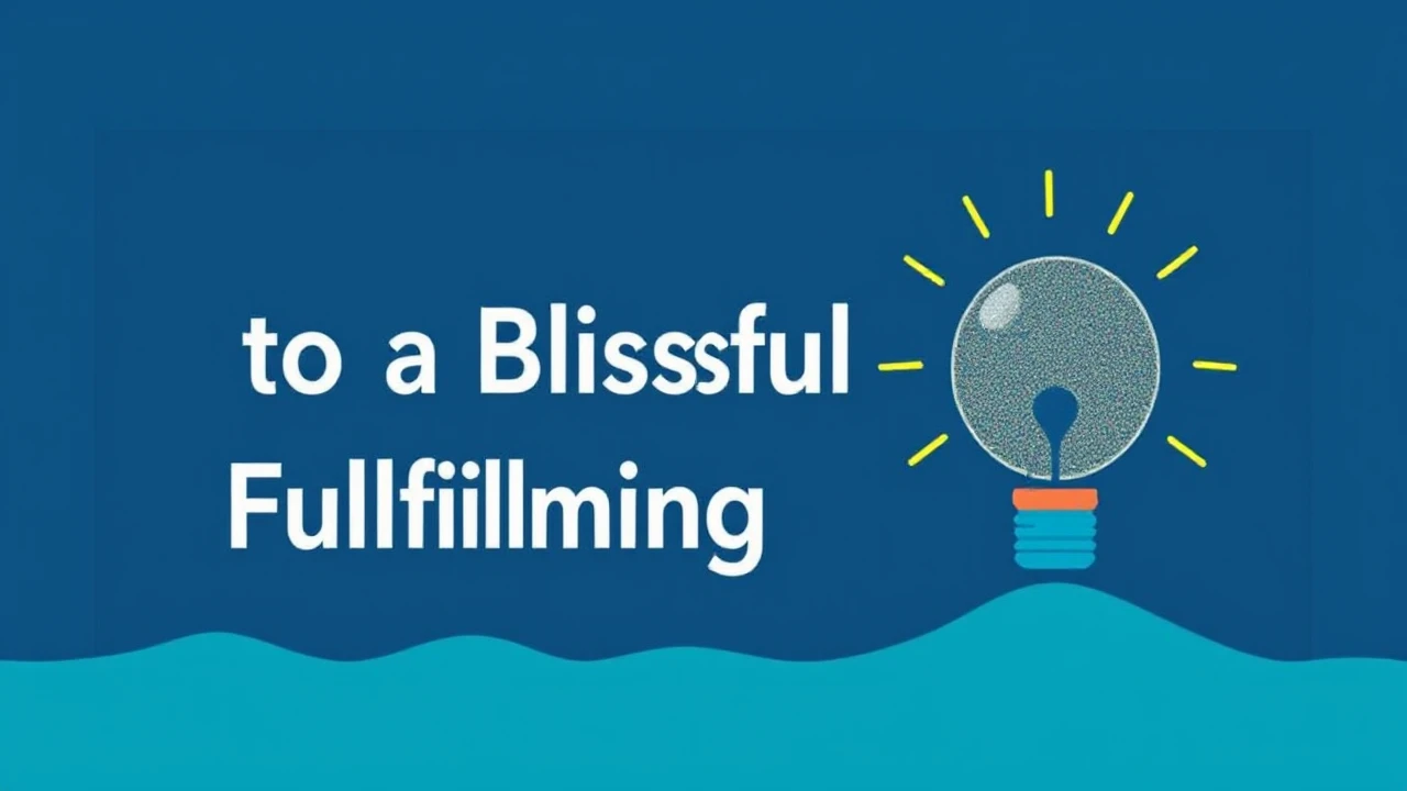 Unlocking the Tips to a Blissful and Fulfilling Lifestyle