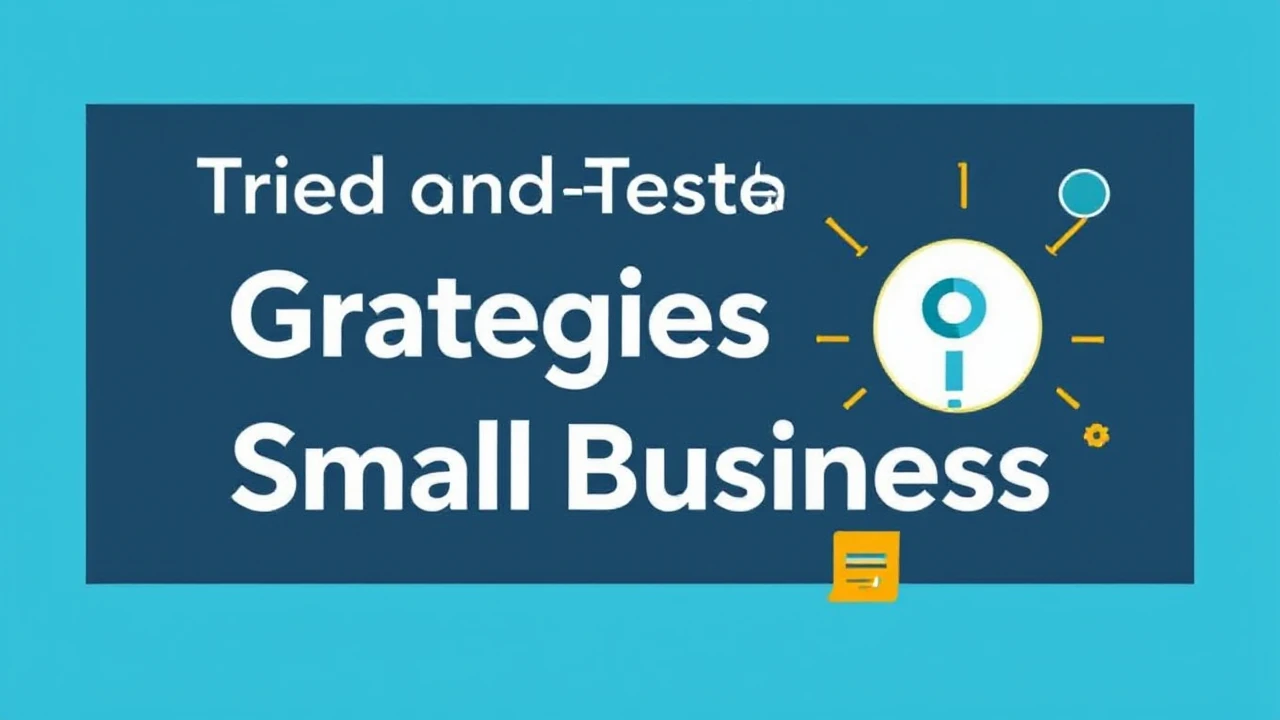 Tried and Tested Strategies for Growing Your Small Business
