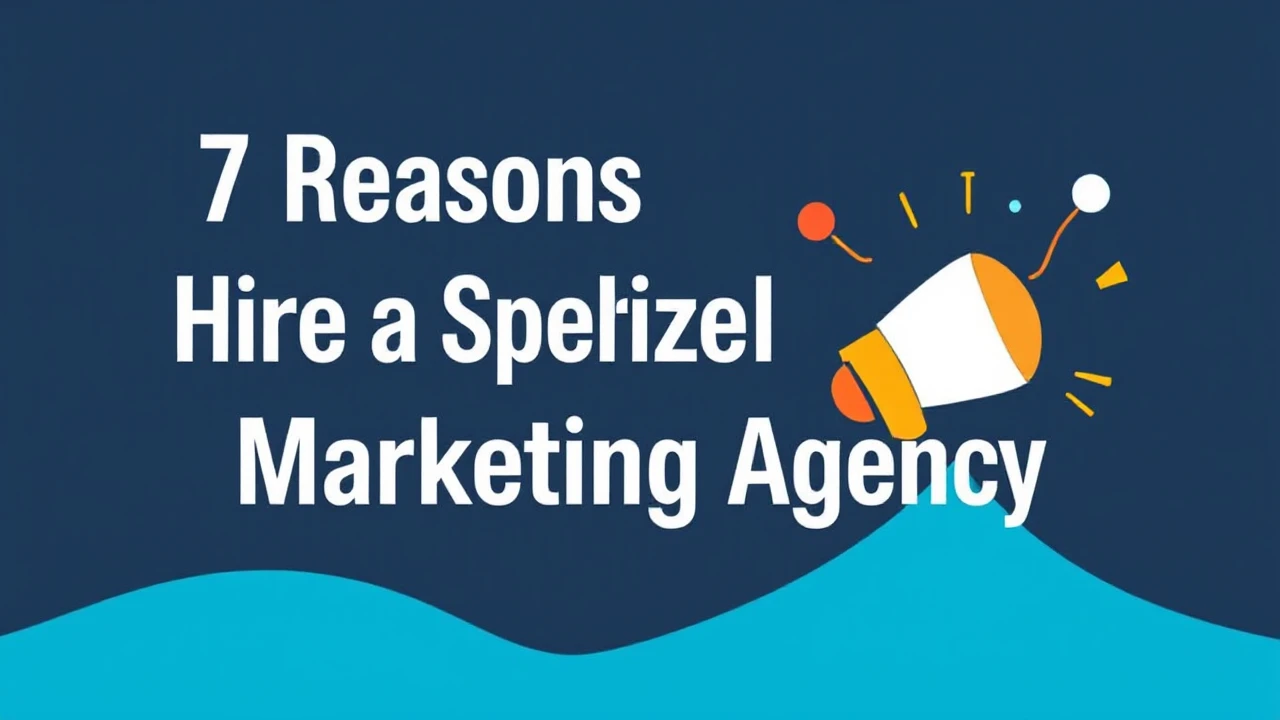 7 Reasons to Hire a Specialized SaaS Marketing Agency
