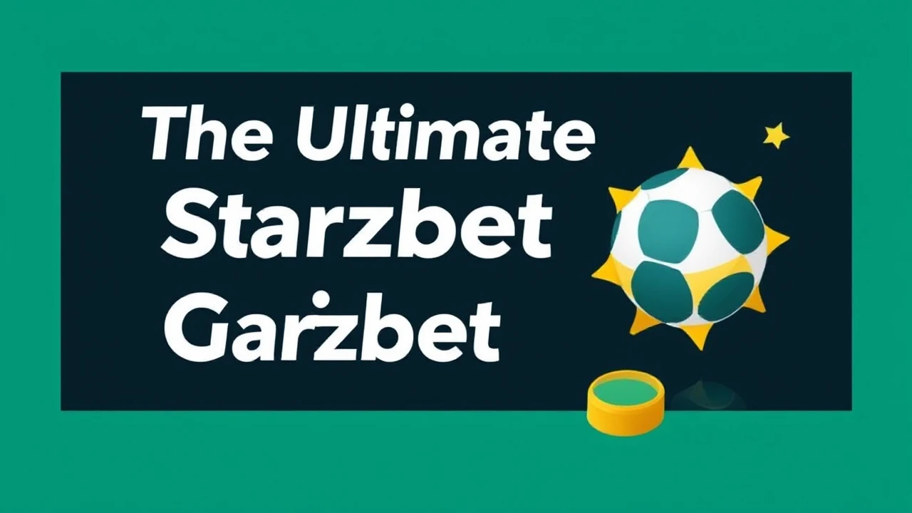 The Ultimate Starzbet Guide: Unleashing the Secrets to Winning Big!