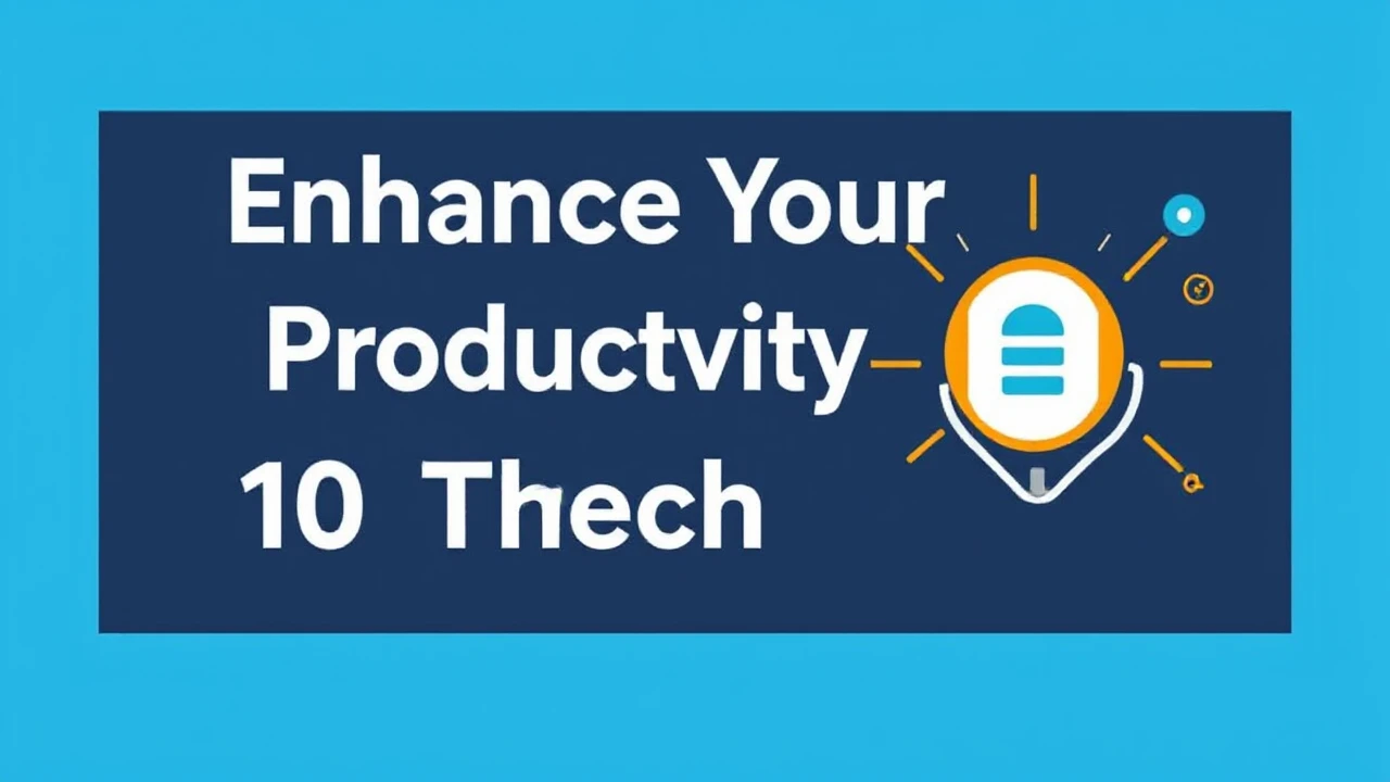 Enhance Your Productivity with These 10 Tech Hacks