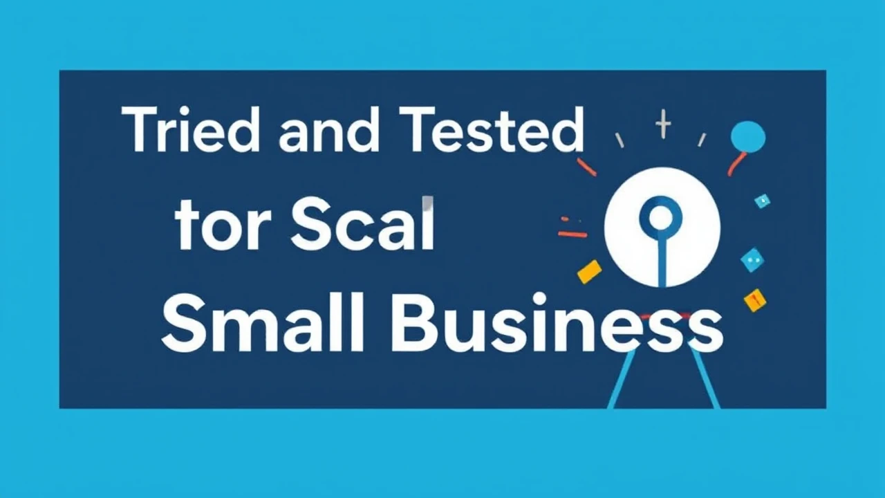 Tried and Tested Strategies for Scaling Your Small Business
