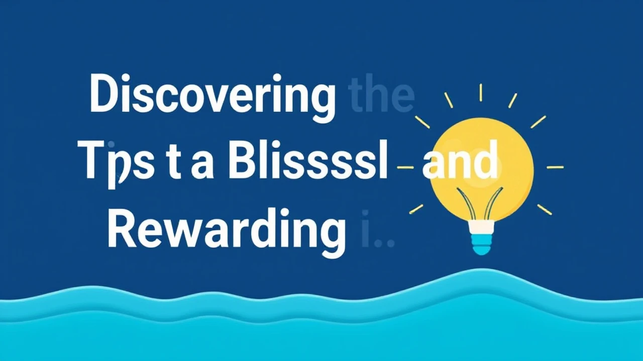 Discovering the Tips to a Blissful and Rewarding Lifestyle