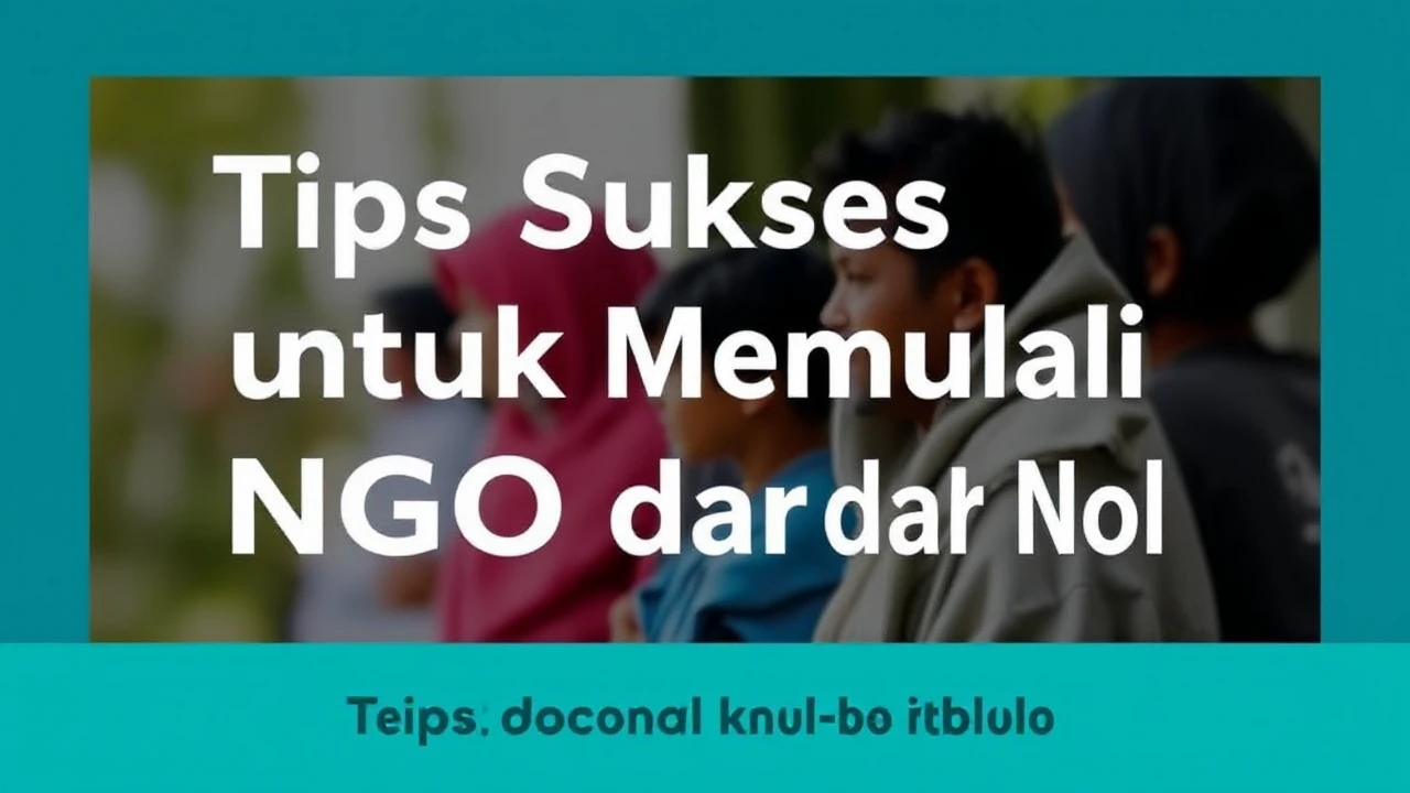 Tips Sukses untuk Memulai NGO dari Nol