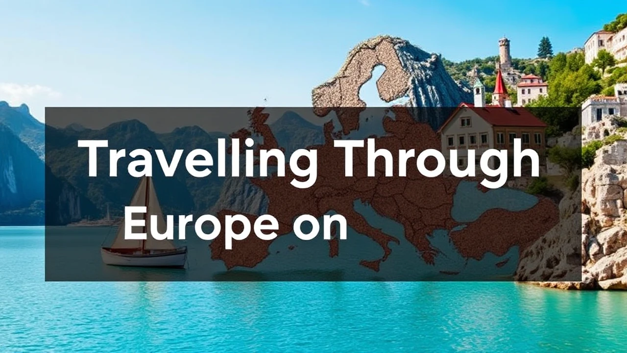 A Complete Guide to Travelling Through Europe on a Budget