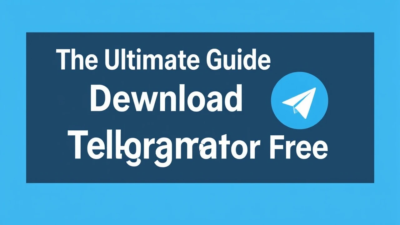 The Ultimate Guide to Downloading Telegram for Free