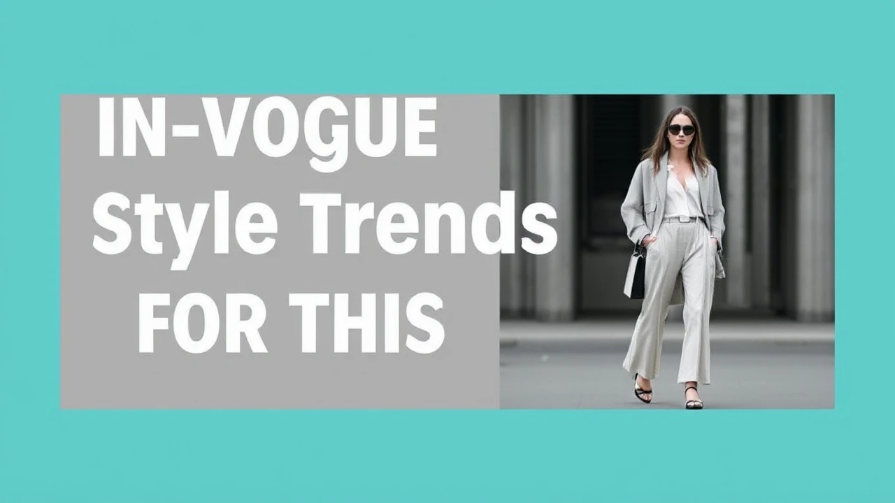 In-Vogue Style Trends for This Season