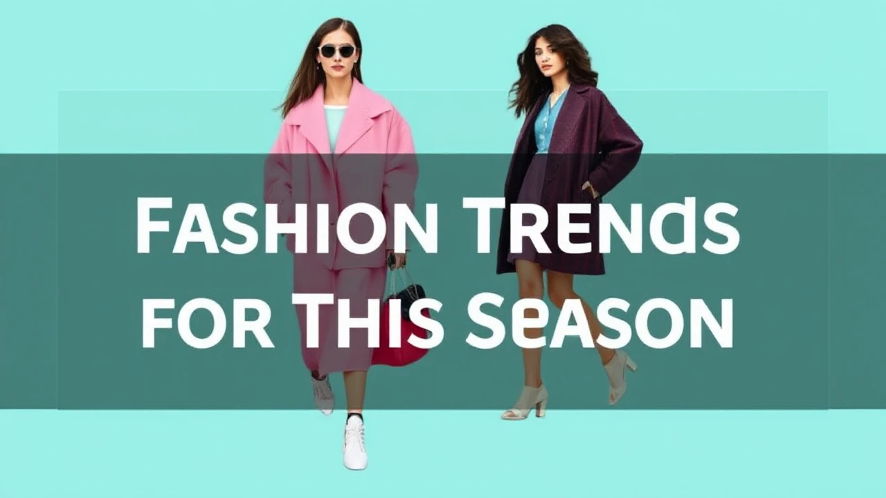 In-Vogue Fashion Trends for This Season
