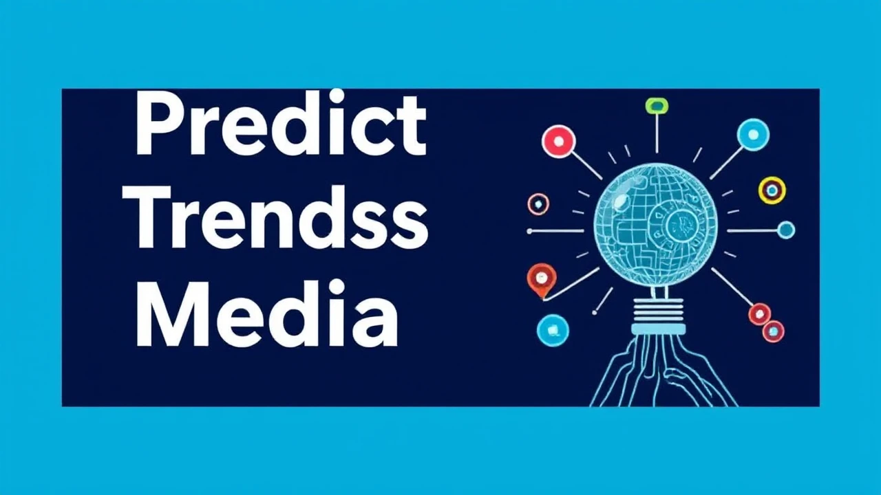 Predicted Trends in Media: Forecasts for the Coming Months
