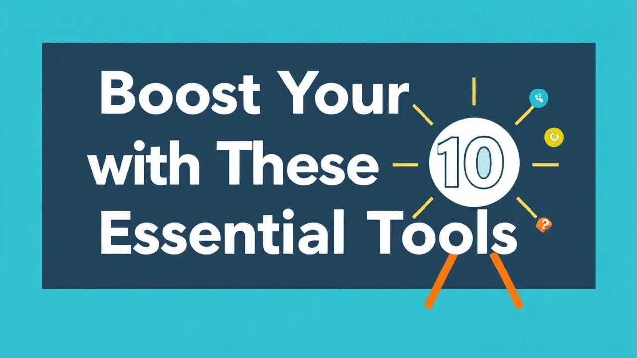 Boost Your Business with These 10 Essential Tools