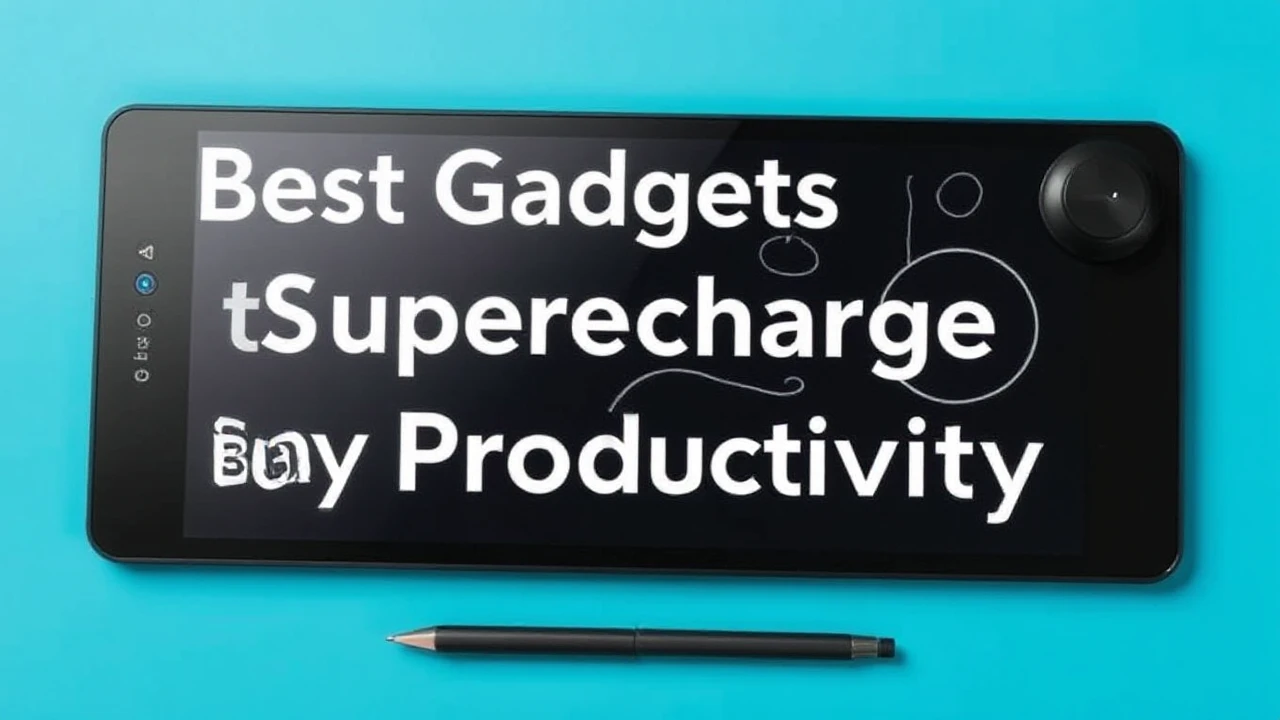 Best Gadgets to Supercharge Your Productivity
