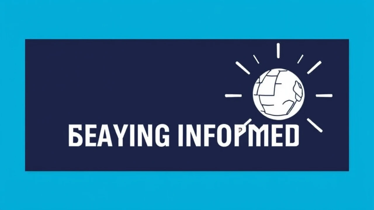 Be Informed: Expert Tips for Staying Informed