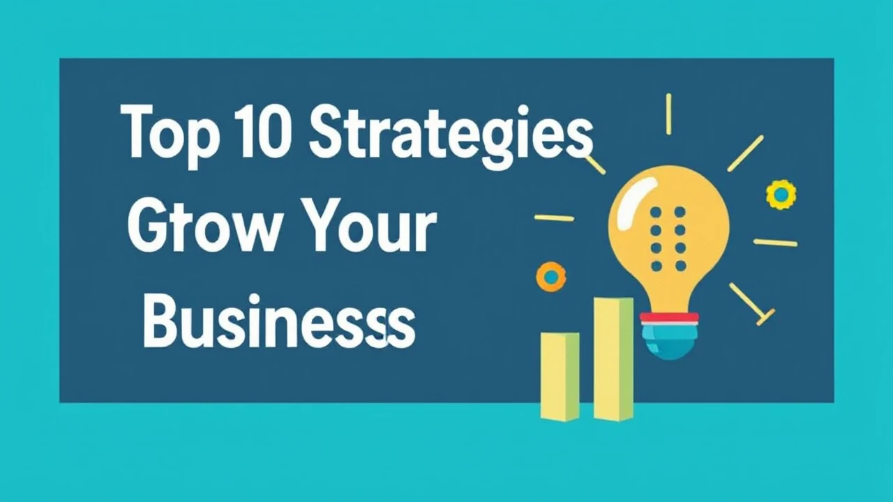Top 10 Strategies to Grow Your Business Sales Revenue