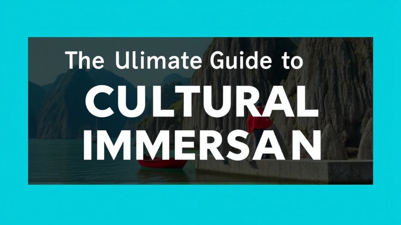 The Ultimate Guide to Cultural Immersion: Embracing Local Traditions While Traveling