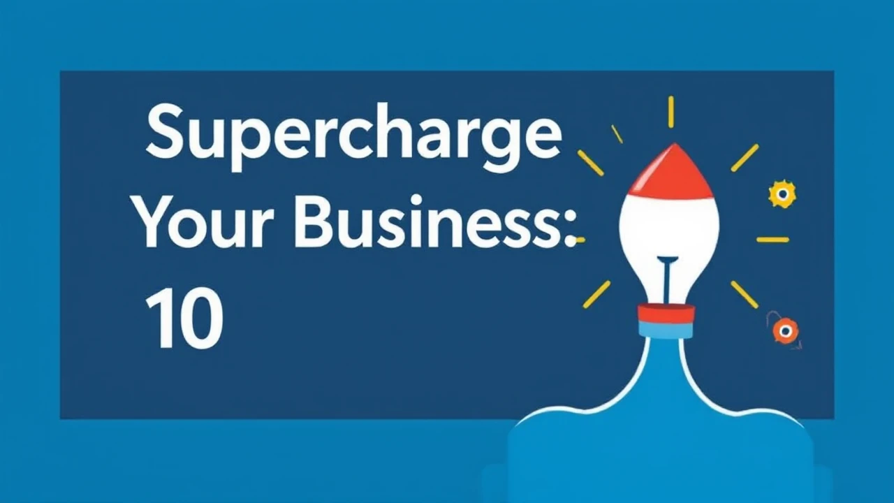 Supercharge Your Business: 10 Proven Tactics for Success