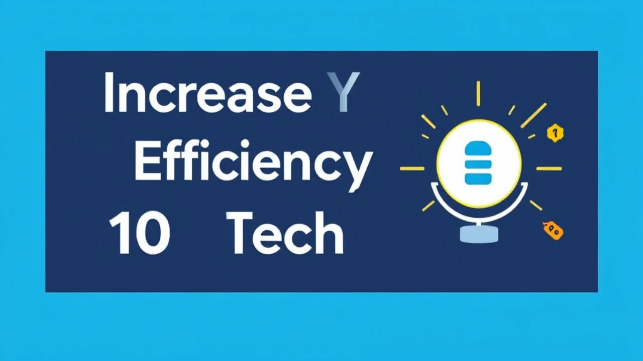 Increase Your Efficiency with These 10 Tech Hacks
