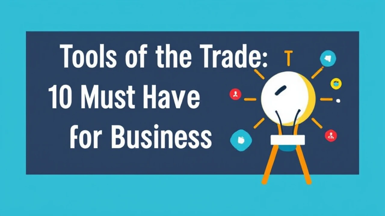 Tools of the Trade: 10 Must-Have Resources for Business Owners