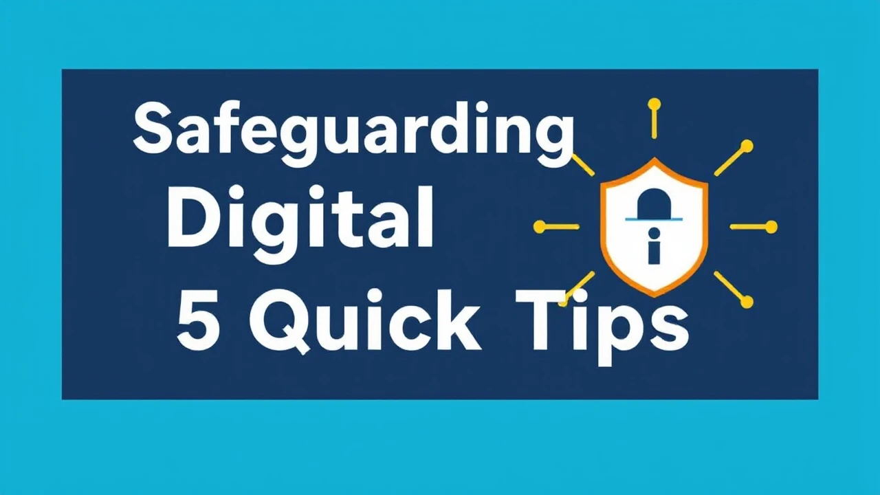 Safeguarding Your Digital Devices: 5 Quick Tips