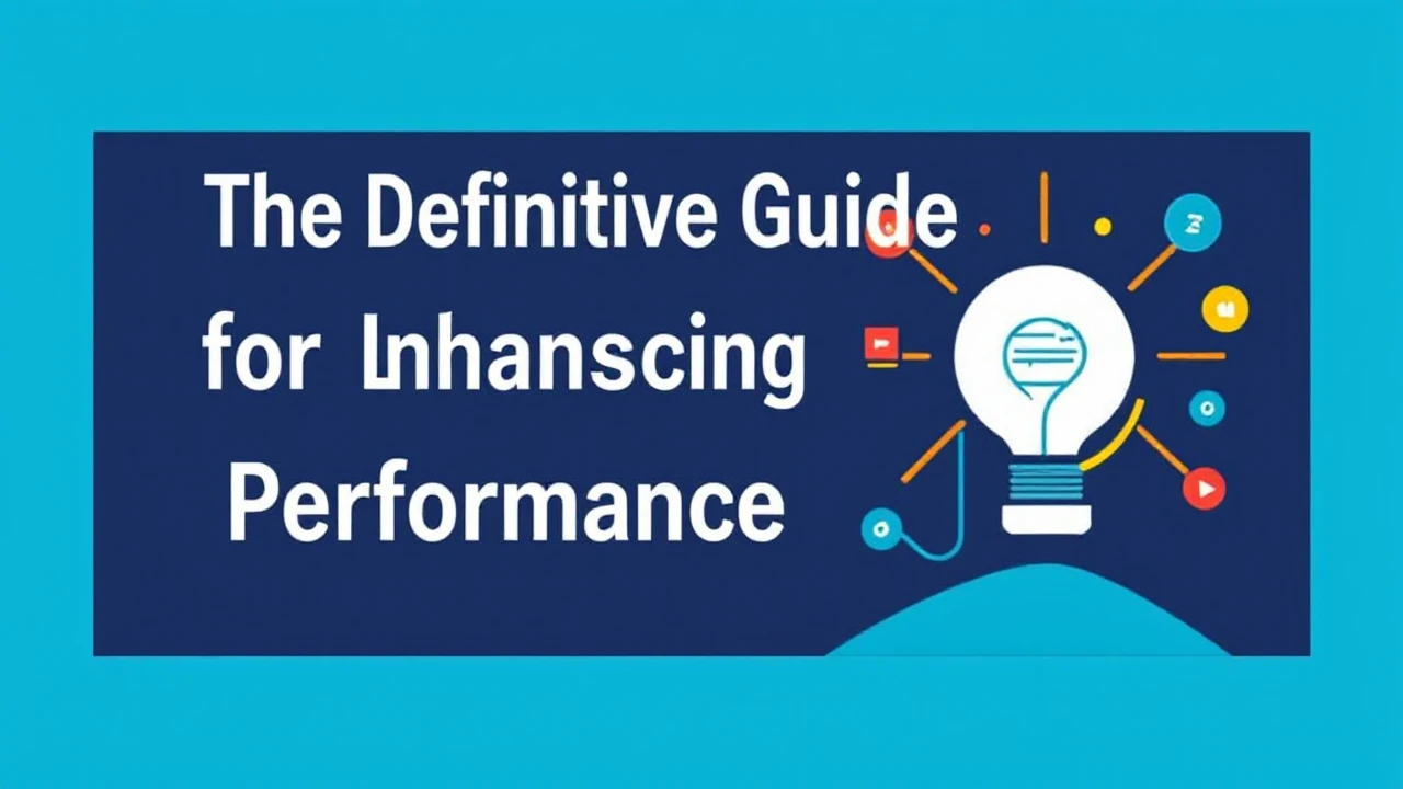 The Definitive Guide for Enhancing Your Business Performance Online