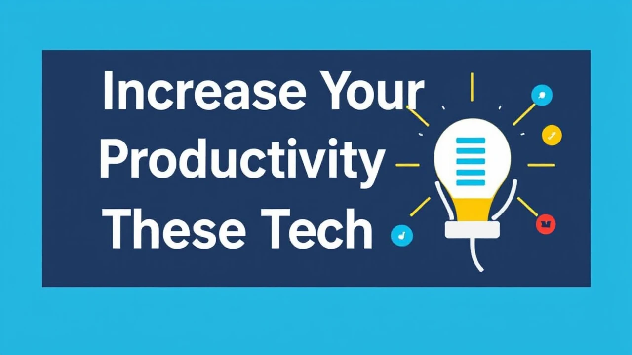 Increase Your Productivity with These 10 Tech Hacks