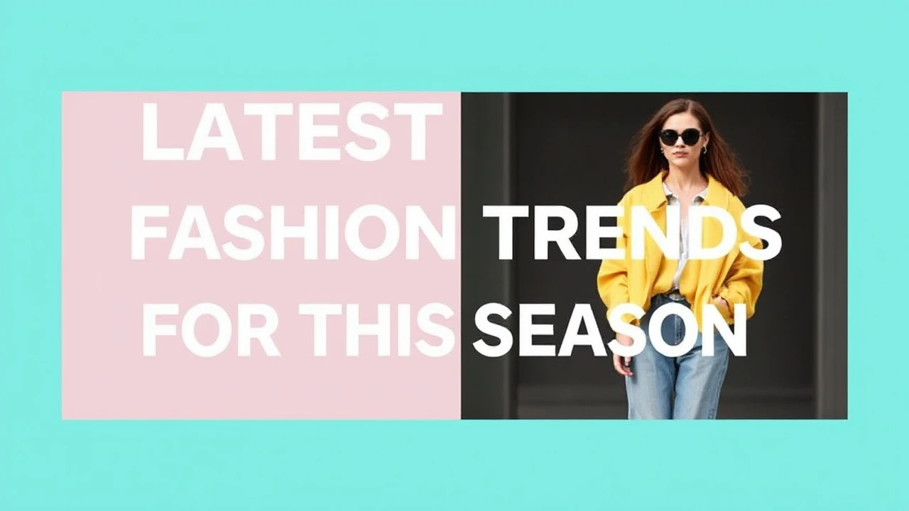 Latest Fashion Trends for This Season