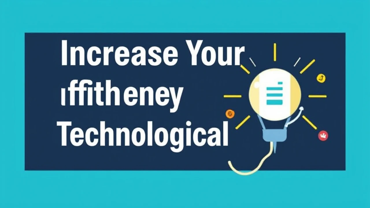 Increase Your Efficiency with These 10 Technological Hacks