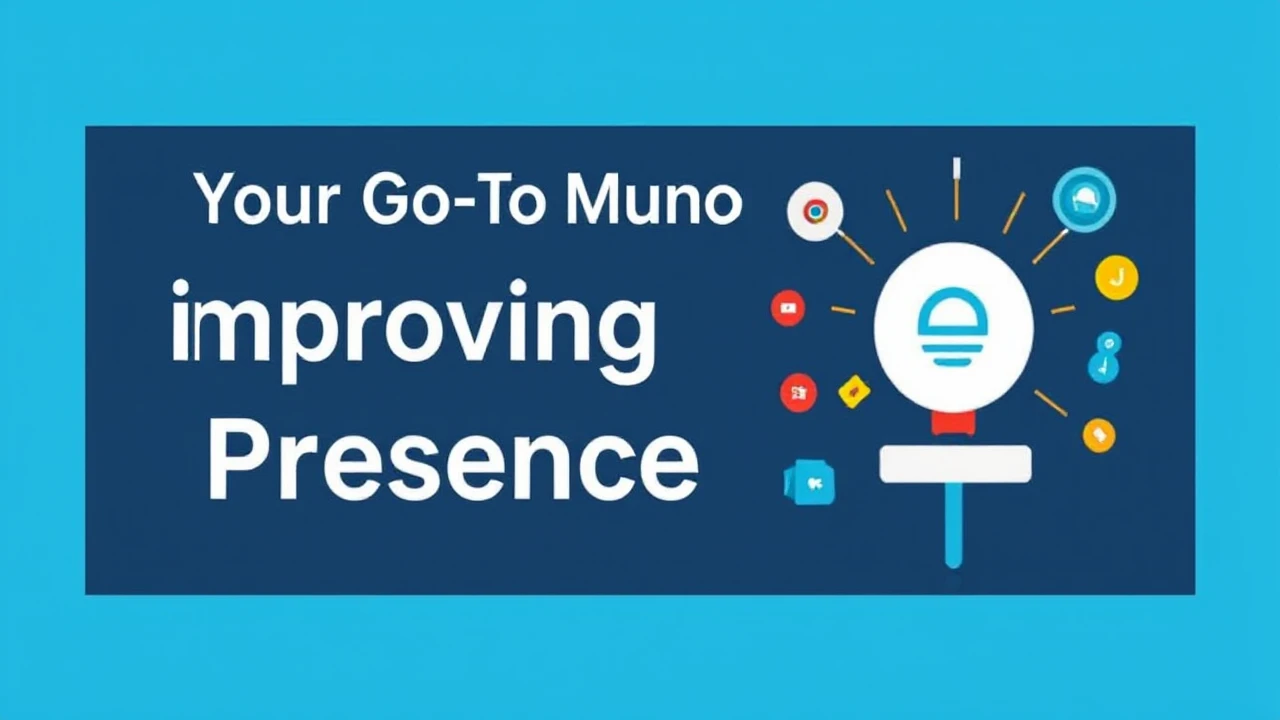 Your Go-To Manual for Improving Your Business Presence Online