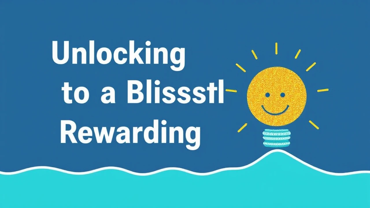 Unlocking the Secrets to a Blissful and Rewarding Lifestyle
