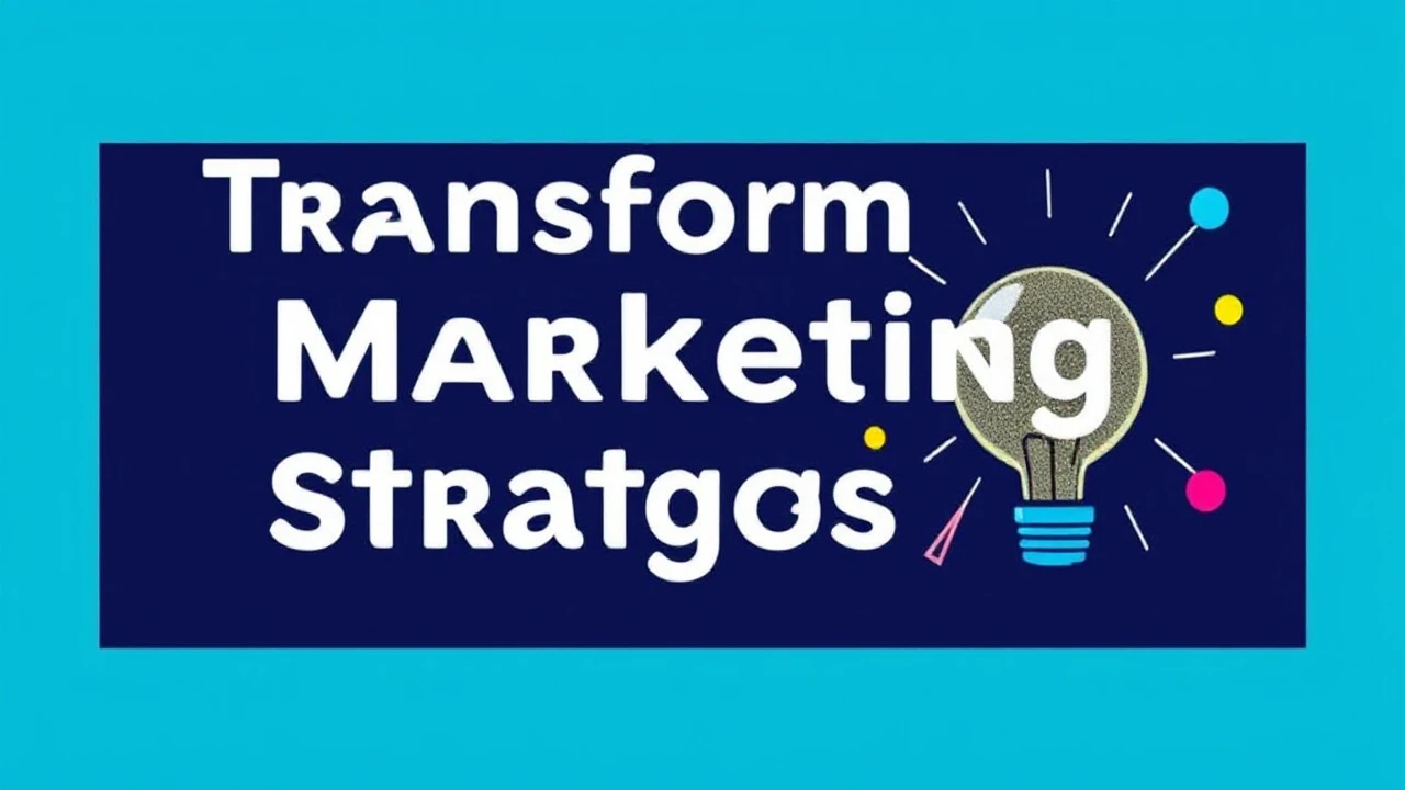 Transform Your Marketing Strategies: Creative Techniques Every Business Should Explore