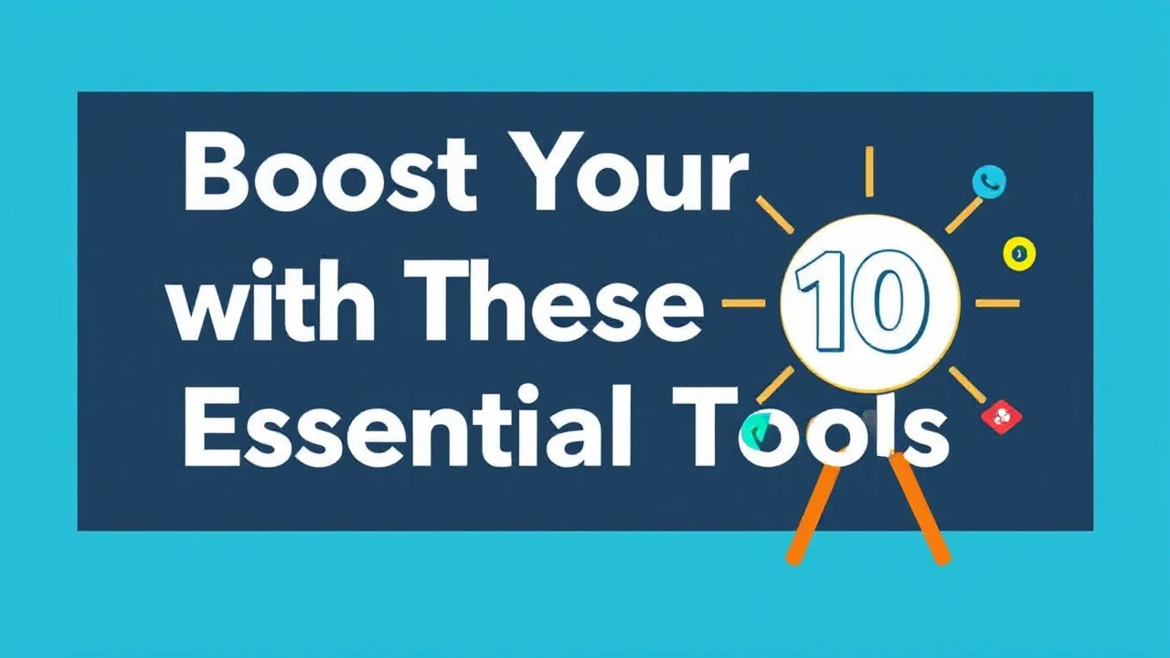 Boost Your Business with These 10 Essential Tools