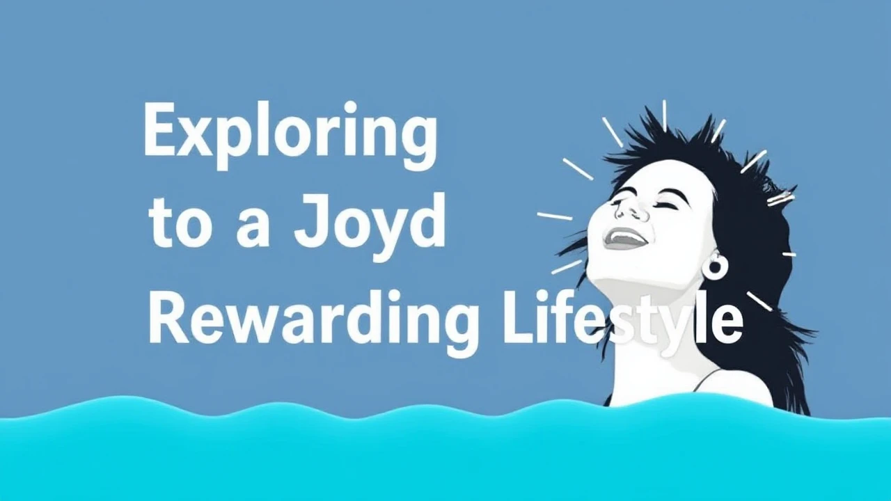 Exploring the Secrets to a Joyful and Rewarding Lifestyle