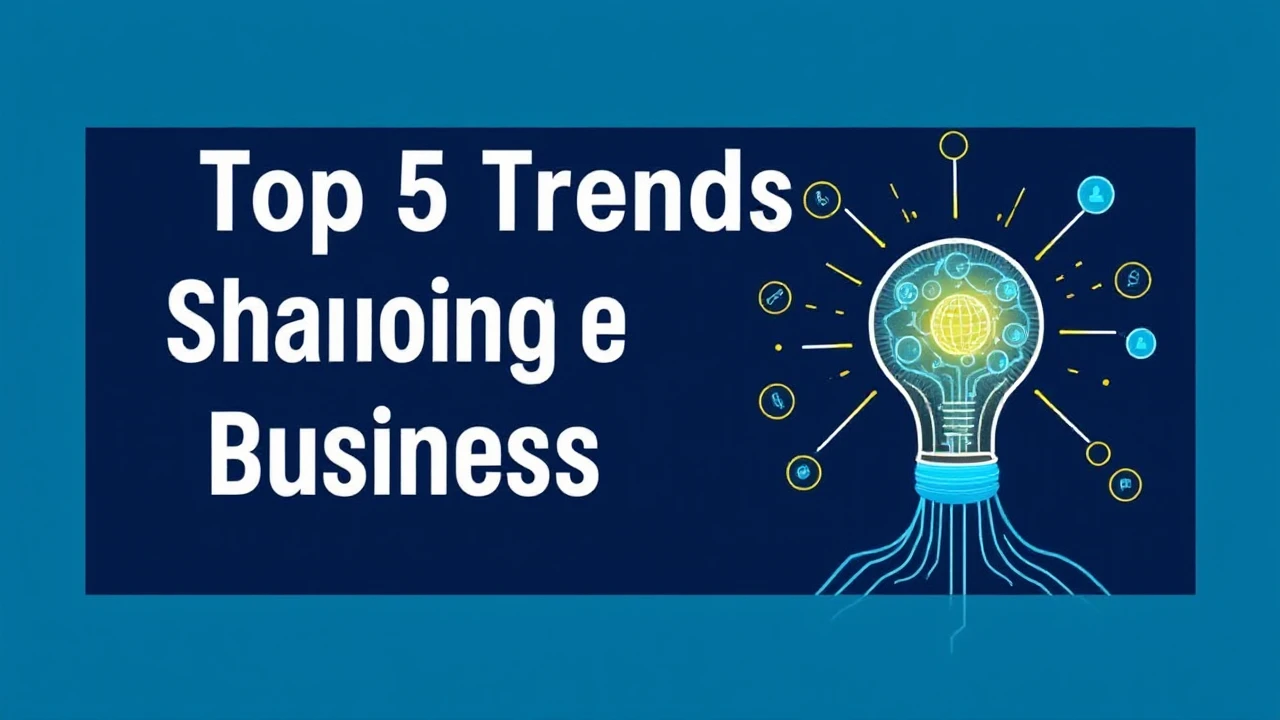Exploring the Top 5 Trends Shaping the Future of Business Innovation