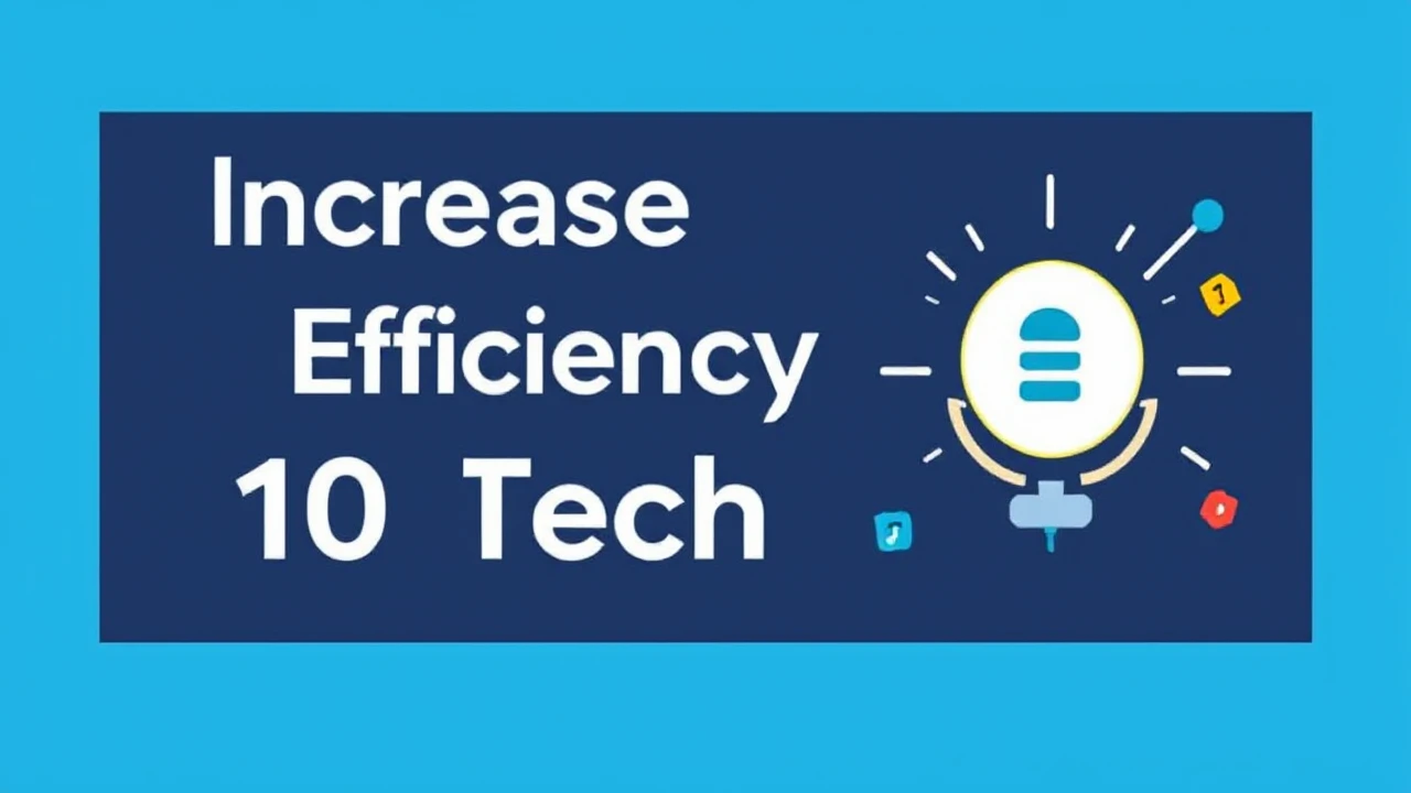 Increase Your Efficiency with These 10 Tech Hacks