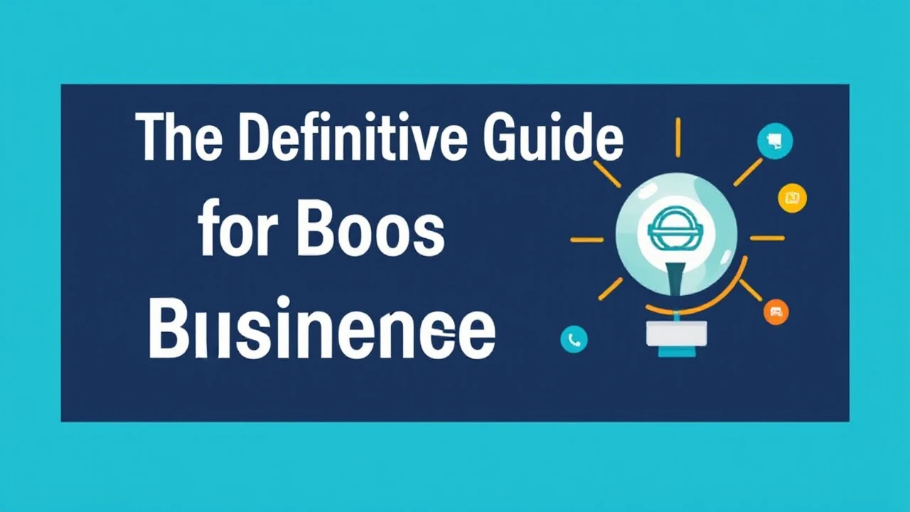 The Definitive Guide for Boosting Your Business Presence Online