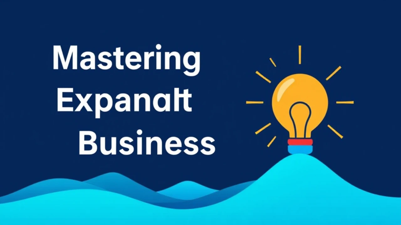 Mastering the Art for Expanding Your Business in 2022