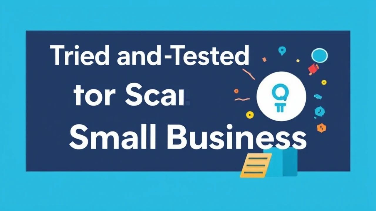 Tried and Tested Strategies for Scaling Your Small Business