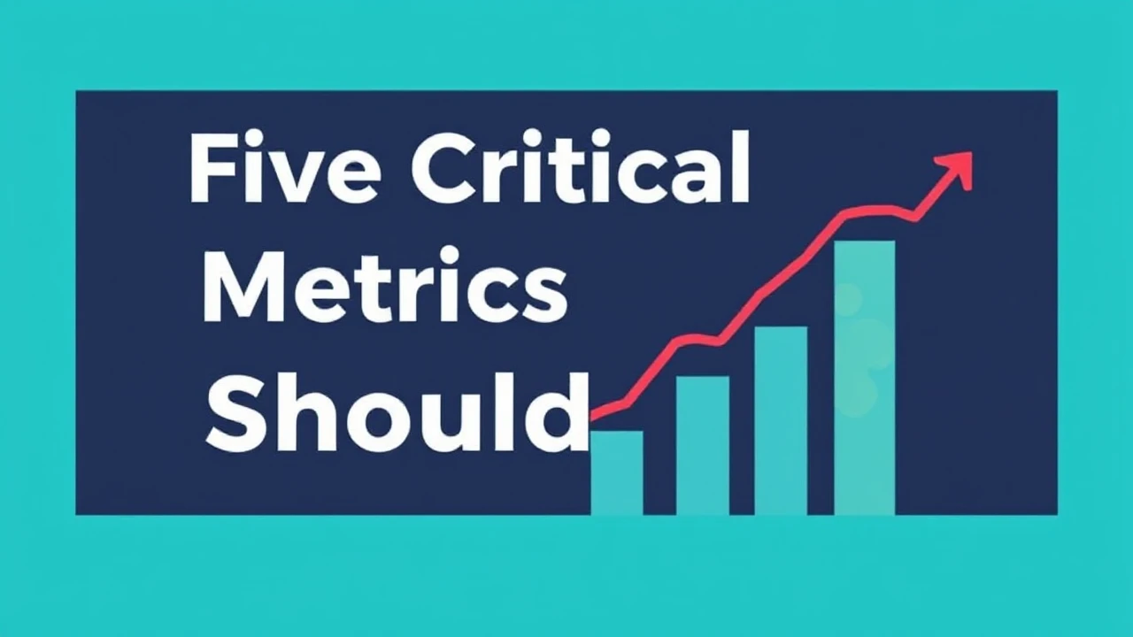 Five Critical Metrics Each Business Owner Should Track