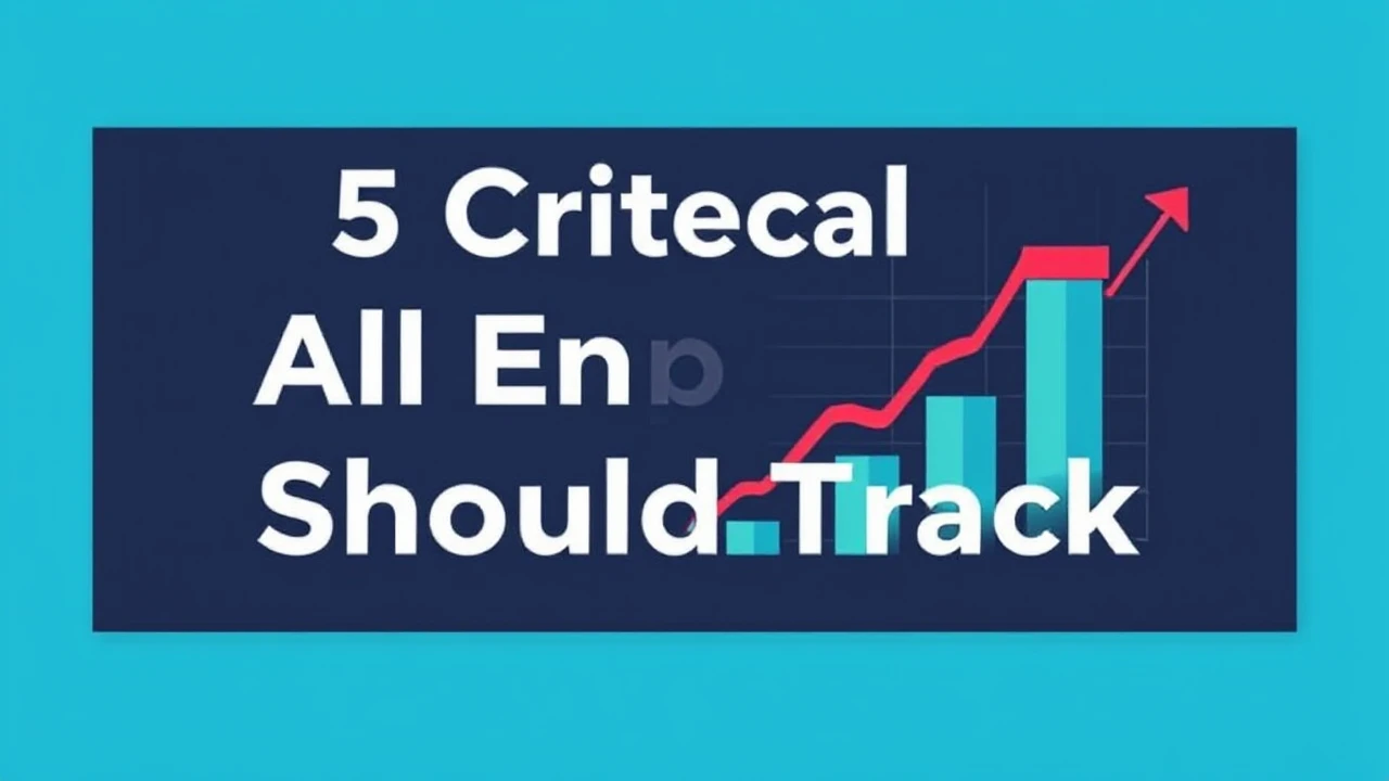 5 Critical Metrics All Entrepreneur Should Track