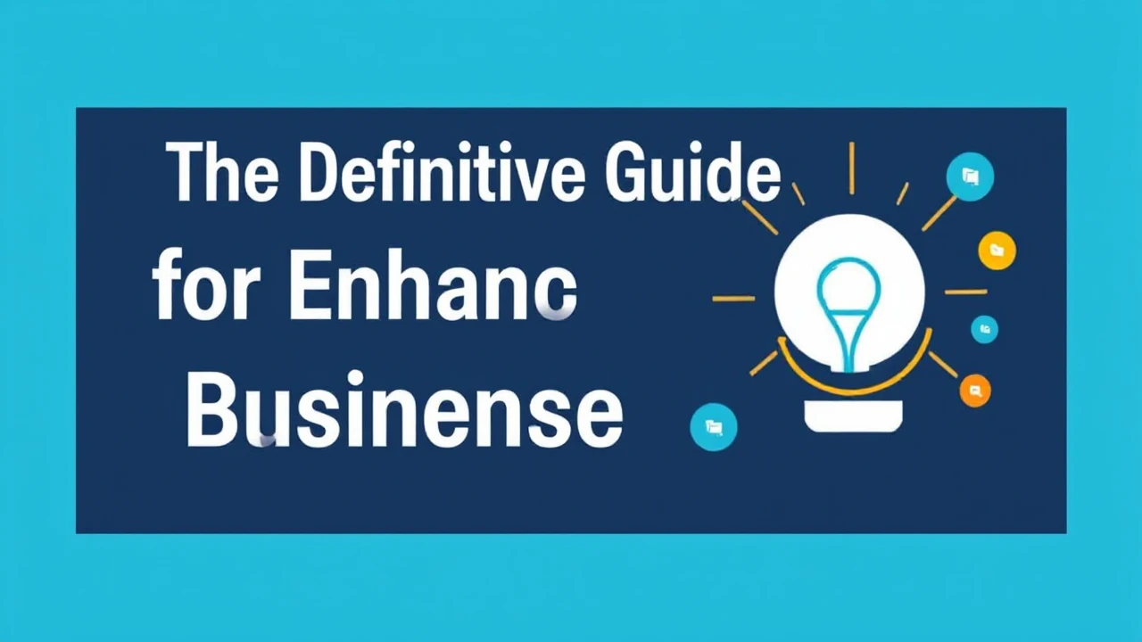 The Definitive Guide for Enhancing Your Business Presence Online