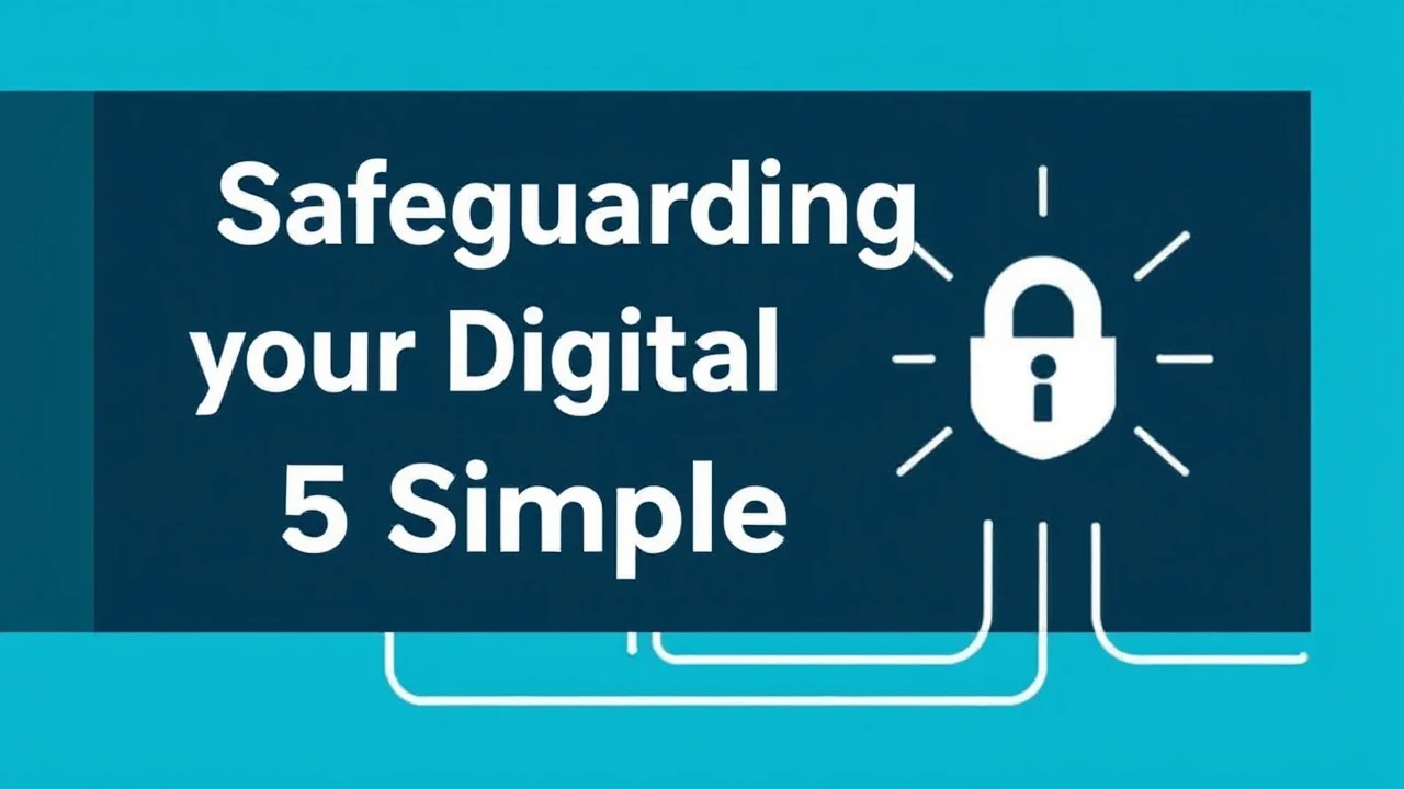 Safeguarding Your Digital Devices: 5 Simple Tips