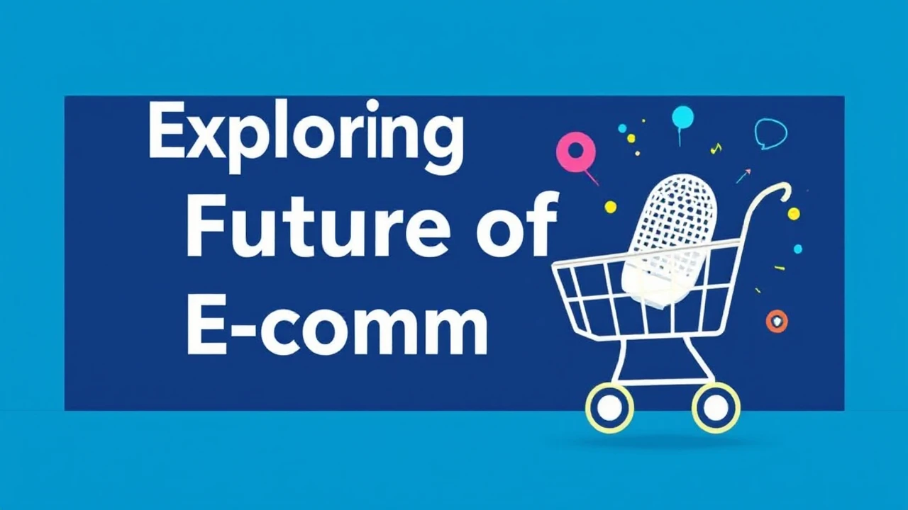 Exploring the Future of E-Commerce: Emerging Trends for Entrepreneurs