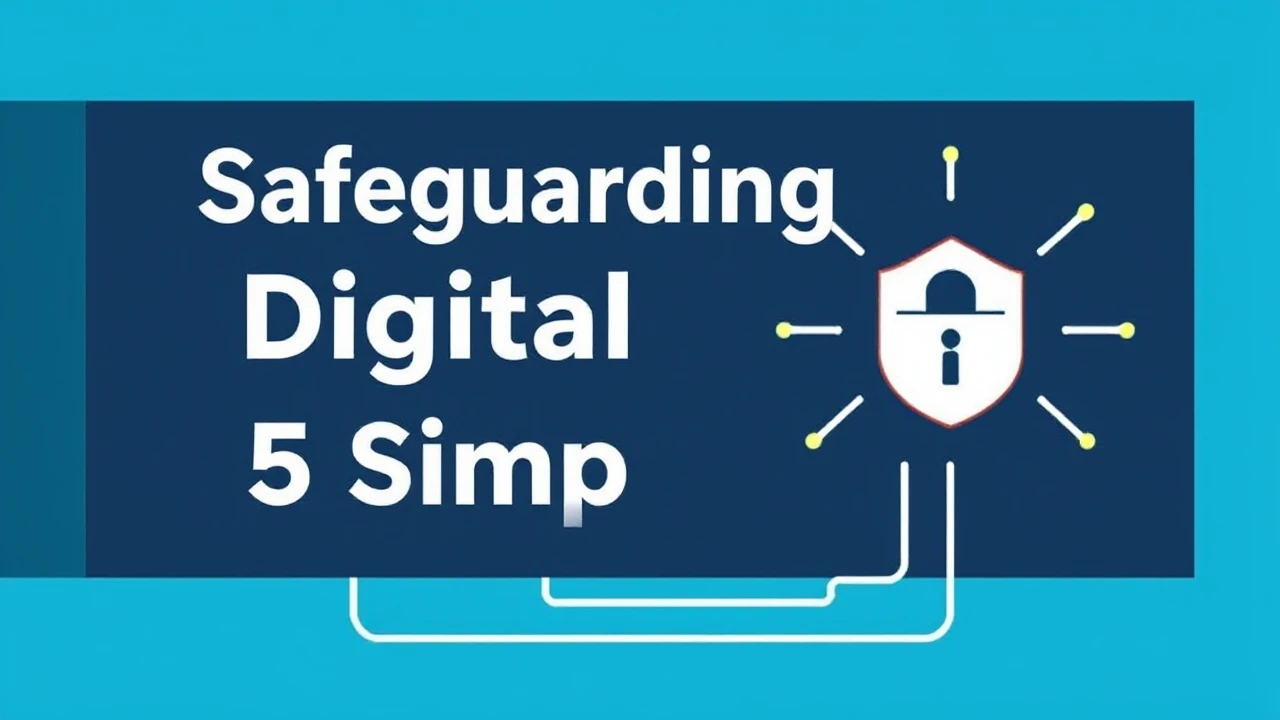 Safeguarding Your Digital Devices: 5 Simple Tips