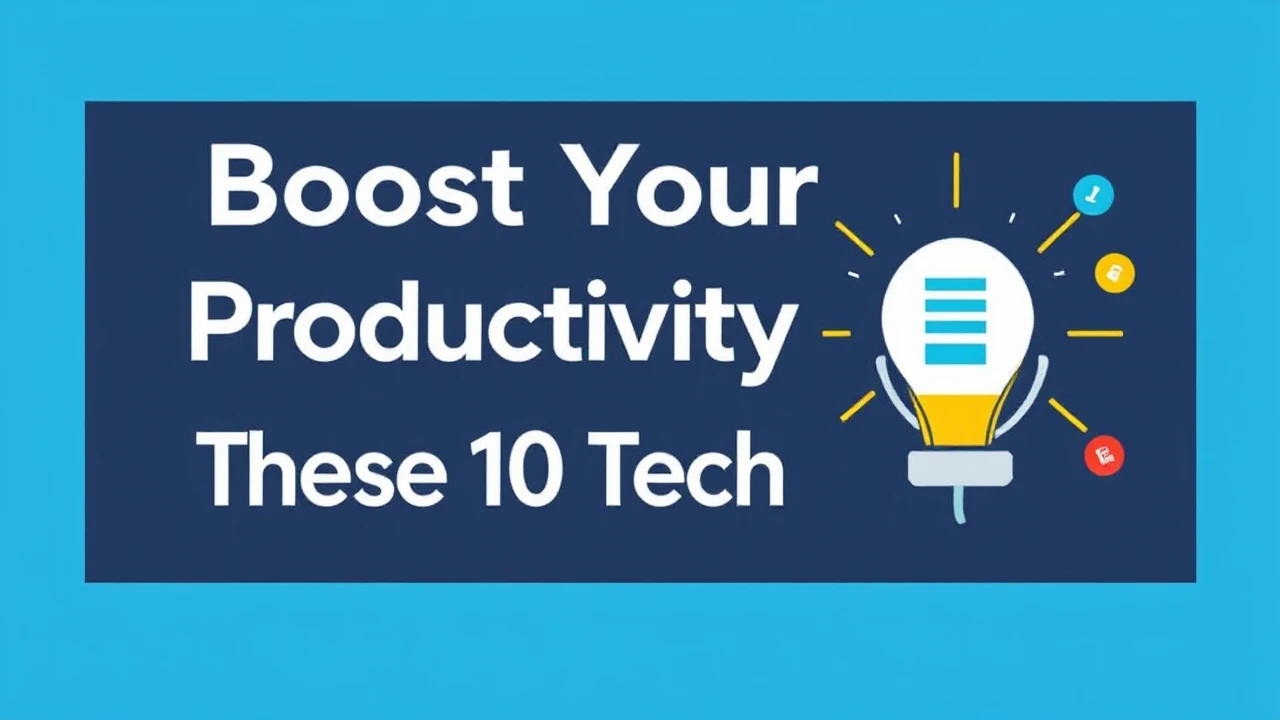 Boost Your Productivity with These 10 Tech Hacks