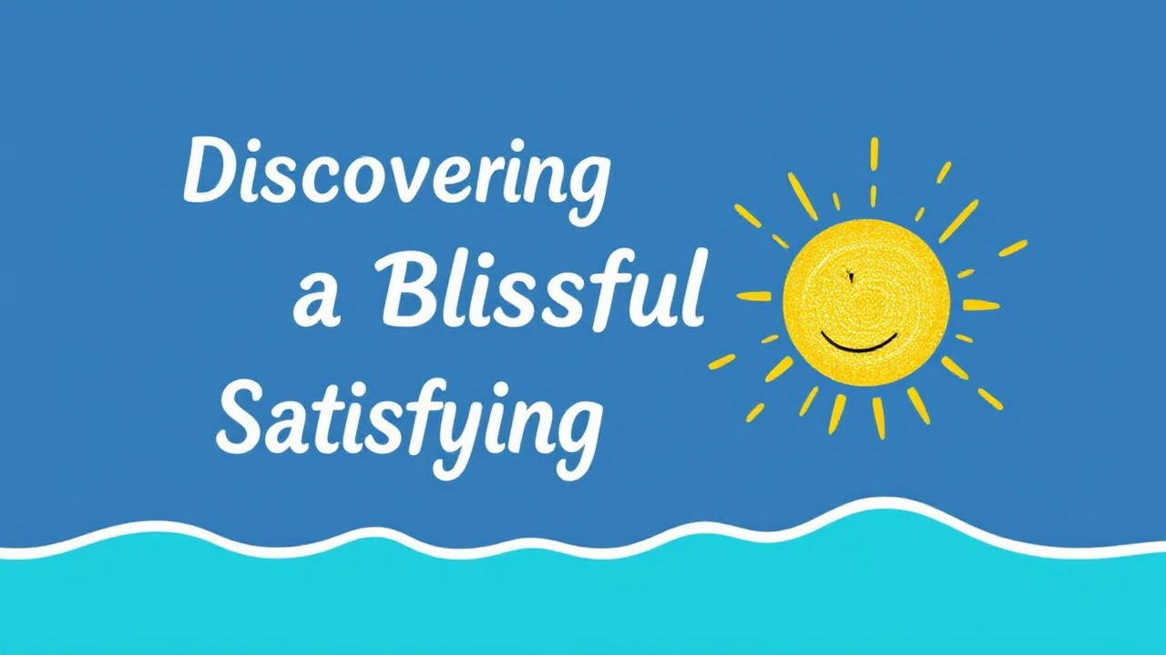 Discovering the Secrets to a Blissful and Satisfying Lifestyle
