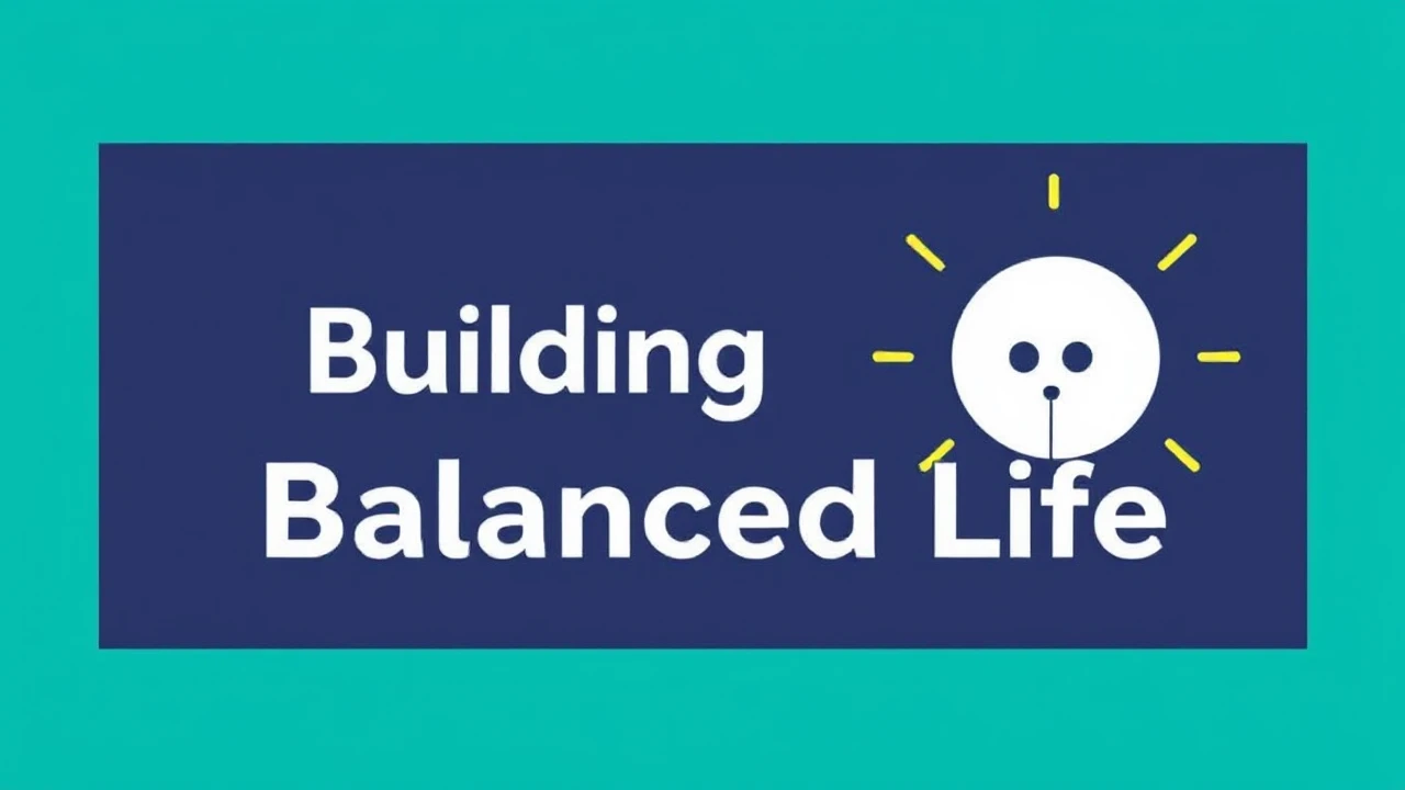 Your Go-To Handbook to Building a Well-Rounded Life