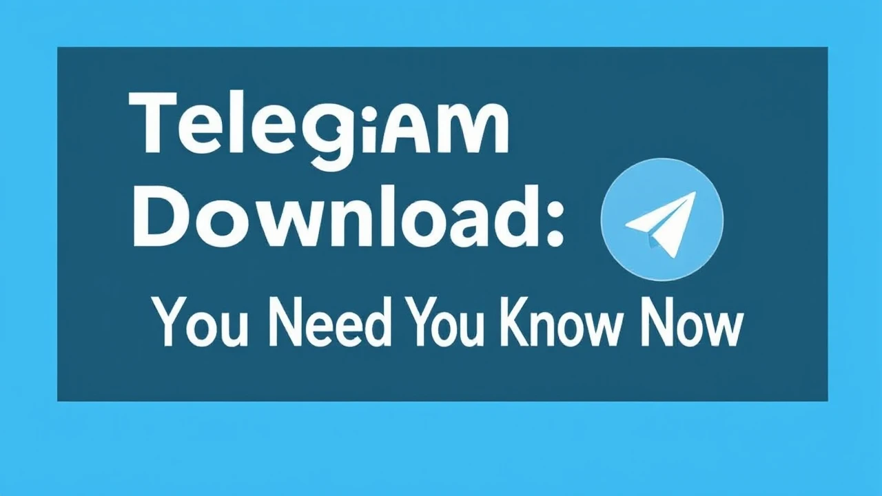 Telegram Download: Everything You Need to Know Now