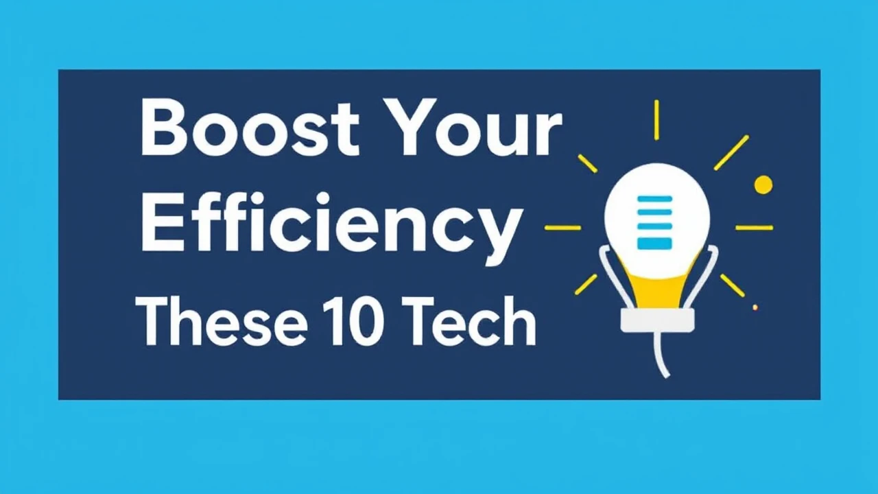Boost Your Efficiency with These 10 Tech Hacks