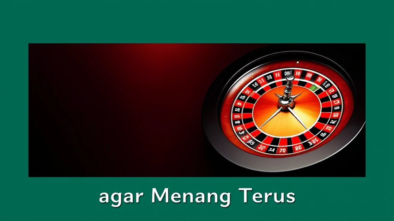 Cara Bermain Roulette agar Menang Terus