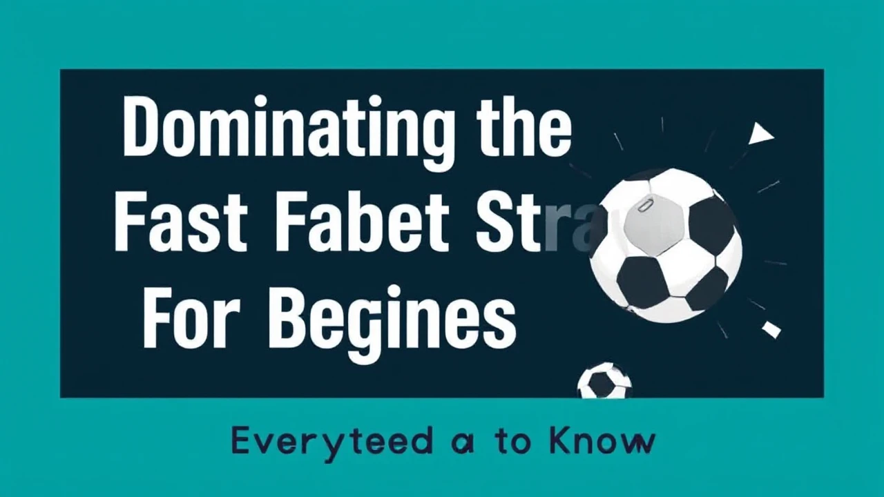 Dominating the Best Fabet Strategy for Beginners: Everything You Need to Know